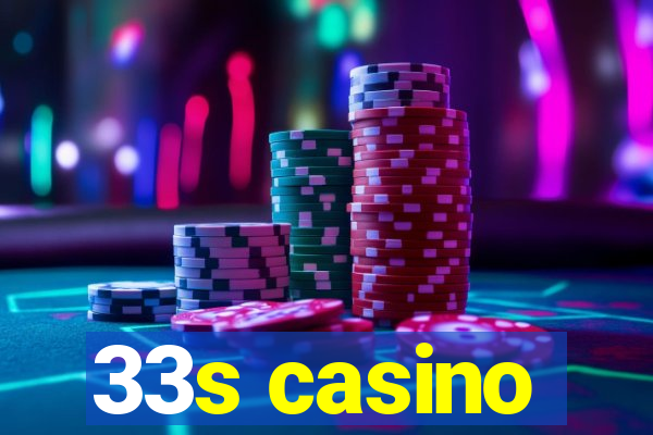 33s casino